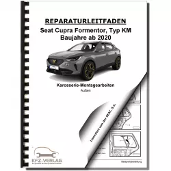  SEAT Cupra Formentor (20>) Karosserie Montagearbeiten Außen Reparaturanleitung
