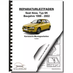 SEAT Ibiza Typ 6K 1999-2002 Karosserie Montagearbeiten Außen Reparaturanleitung
