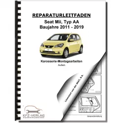 SEAT Mii Typ AA 2011-2019 Karosserie Montagearbeiten Außen Reparaturanleitung