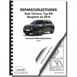 Seat Tarraco Typ KN ab 2018 Karosserie Montagearbeiten Außen Reparaturanleitung