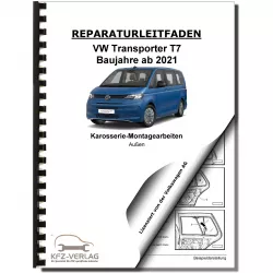 VW Transporter T7 ab 2021 Karosserie Montagearbeiten Außen Reparaturanleitung