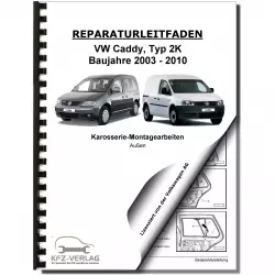 VW Caddy Typ 2K 2003-2010 Karosserie Montagearbeiten Außen Reparaturanleitung
