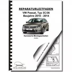 VW Passat Typ 7 3C 2010-2014 Karosserie Montagearbeiten Außen Reparaturanleitung