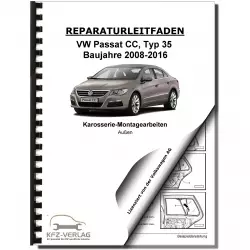 VW Passat CC 35 2008-2016 Karosserie Montagearbeiten Außen Reparaturanleitung