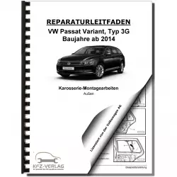 VW Passat Variant 3G (14-19) Karosserie Montagearbeiten Außen Reparaturanleitung