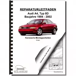 Audi A4 Typ 8D 1994-2002 Karosserie Montagearbeiten Innen Reparaturanleitung