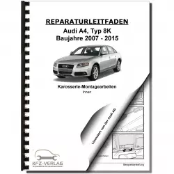 Audi A4 Typ 8K 2007-2015 Karosserie Montagearbeiten Innen Reparaturanleitung