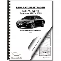 Audi A6 Typ 4B 1997-2005 Karosserie Montagearbeiten Innen Reparaturanleitung