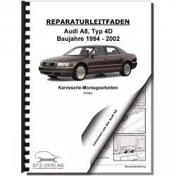 Audi A8 Typ 4D 1994-2002 Karosserie Montagearbeiten Innen Reparaturanleitung