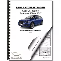 Audi Q5 Typ 8R 2008-2017 Karosserie Montagearbeiten Innen Reparaturanleitung