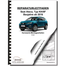 SEAT Ateca Typ KH ab 2016 Karosserie Montagearbeiten Innen Reparaturanleitung