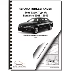 SEAT Exeo Typ 3R 2008-2013 Karosserie Montagearbeiten Innen Reparaturanleitung