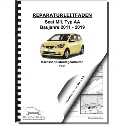 SEAT Mii Typ AA 2011-2019 Karosserie Montagearbeiten Innen Reparaturanleitung