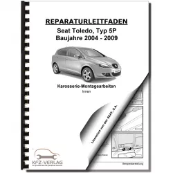 SEAT Toledo Typ 5P 2004-2009 Karosserie Montagearbeiten Innen Reparaturanleitung