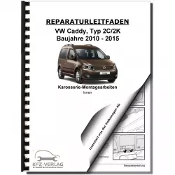VW Caddy 2K/2C 2010-2015 Karosserie Montagearbeiten Innen Reparaturanleitung