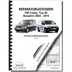 VW Caddy Typ 2K 2003-2010 Karosserie Montagearbeiten Innen Reparaturanleitung