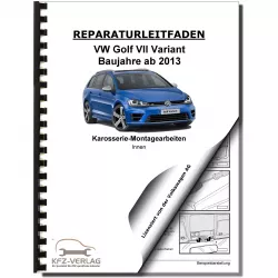 VW Golf 7 Variant ab 2013 Karosserie Montagearbeiten Innen Reparaturanleitung