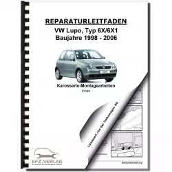 VW Lupo Typ 6X 1998-2006 Karosserie Montagearbeiten Innen Reparaturanleitung