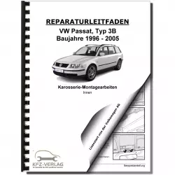 VW Passat 5 Typ 3B 1996-2005 Karosserie Montagearbeiten Innen Reparaturanleitung