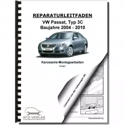 VW Passat 6 Typ 3C 2004-2010 Karosserie Montagearbeiten Innen Reparaturanleitung