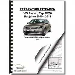 VW Passat Typ 7 3C 2010-2014 Karosserie Montagearbeiten Innen Reparaturanleitung