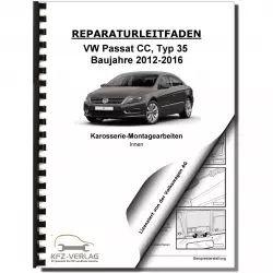 VW Passat CC 35 2012-2016 Karosserie Montagearbeiten Innen Reparaturanleitung