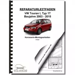 VW Touran Typ 1T 2003-2015 Karosserie Montagearbeiten Innen Reparaturanleitung
