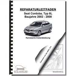 SEAT Cordoba 6L 2002-2008 Karosserie Unfall Instandsetzung Reparaturanleitung