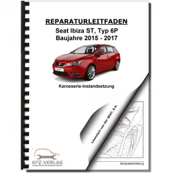 SEAT Ibiza ST Typ 6P (15-17) Karosserie Unfall Instandsetzung Reparaturanleitung