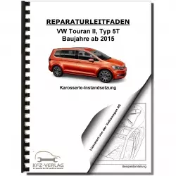 VW Touran Typ 5T ab 2015 Karosserie Unfall Instandsetzung Reparaturanleitung