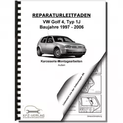 VW Golf 4 Typ 1J 1997-2006 Karosserie Montagearbeiten Außen Reparaturanleitung