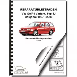 VW Golf 4 Variant 1997-2006 Karosserie Montagearbeiten Außen Reparaturanleitung