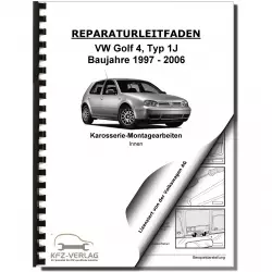 VW Golf 4 Typ 1J 1997-2006 Karosserie Montagearbeiten Innen Reparaturanleitung