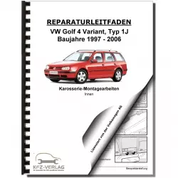VW Golf 4 Variant 1997-2006 Karosserie Montagearbeiten Innen Reparaturanleitung