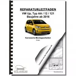 VW Up! Typ AA ab 2016 Karosserie Montagearbeiten Innen Reparaturanleitung