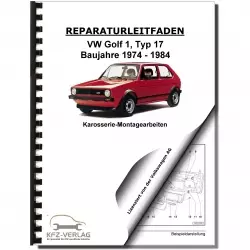 VW Golf 1 Typ 17 1974-1984 Karosseriearbeiten Innen und Außen Reparaturanleitung