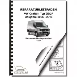 VW Crafter Typ 2E 2006-2016 Karosserie Montagearbeiten Außen Reparaturanleitung
