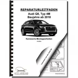 Audi Q8 Typ 4M ab 2018 Karosserie Montagearbeiten Außen Reparaturanleitung
