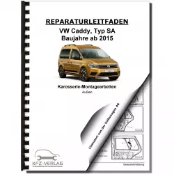 VW Caddy Typ SA ab 2015 Karosserie Montagearbeiten Außen Reparaturanleitung