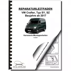 VW Crafter Typ SY SZ ab 2017 Karosserie Montagearbeiten Außen Reparaturanleitung