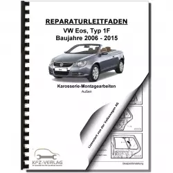 VW EOS Typ 1F 2006-2015 Karosserie Montagearbeiten Außen Reparaturanleitung