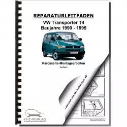 VW Transporter T4 1990-1995 Karosserie Montagearbeiten Außen Reparaturanleitung