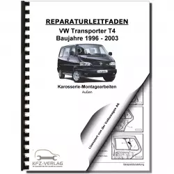 VW Transporter T4 (96-03) Karosserie Montagearbeiten Außen Reparaturanleitung