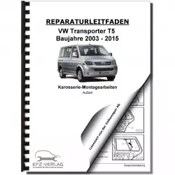 VW Transporter T5 (03-15) Karosserie Montagearbeiten Außen Reparaturanleitung