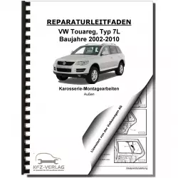 VW Touareg Typ 7L (02-10) Karosserie Montagearbeiten Außen Reparaturanleitung