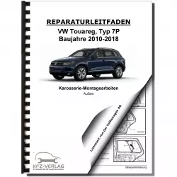 VW Touareg Typ 7P (10-18) Karosserie Montagearbeiten Außen Reparaturanleitung