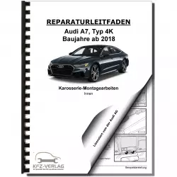 Audi A7 Typ 4K ab 2018 Karosserie Montagearbeiten Innen Reparaturanleitung