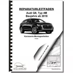 Audi Q8 Typ 4M ab 2018 Karosserie Montagearbeiten Innen Reparaturanleitung