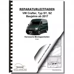 VW Crafter Typ SY SZ ab 2017 Karosserie Montagearbeiten Innen Reparaturanleitung