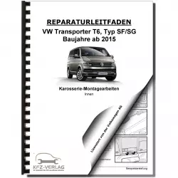 VW Transporter T6 ab 2015 Karosserie Montagearbeiten Innen Reparaturanleitung